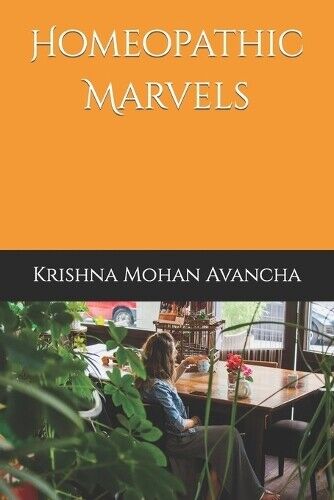 Krishna Mohan Avancha Homeopathic Marvels (Tascabile)