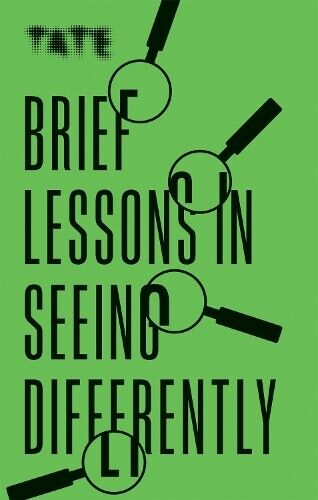Frances Ambler Tate: Brief Lessons in Seeing Differently (Tascabile)