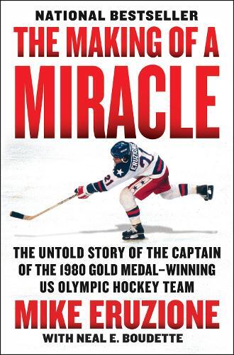 Neal Boudette Mike Eruzione The Making Of A Miracle (Tascabile)