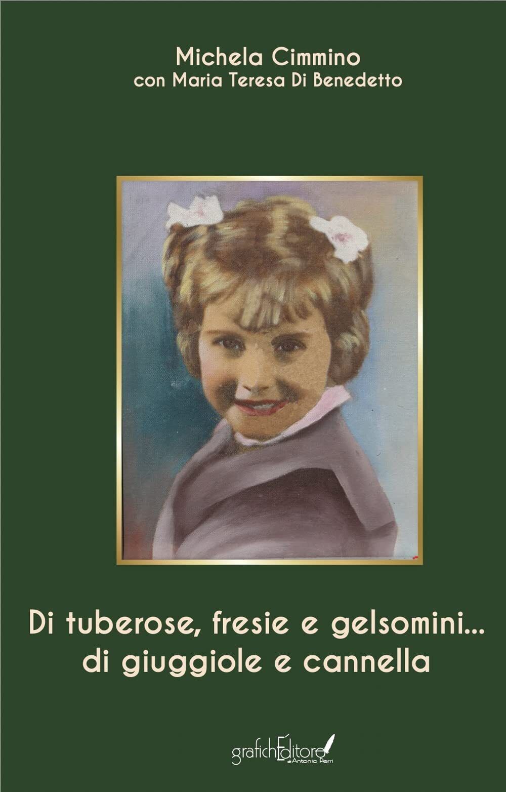 9788894998733 Di tuberose, fresie e gelsomini... di giuggiole e cannella - Miche
