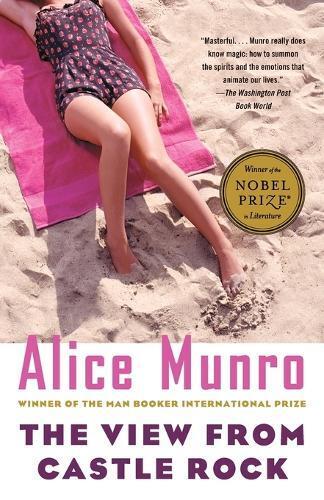 Alice Munro The View from Castle Rock (Tascabile) Vintage International