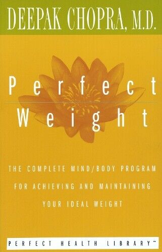 Deepak Chopra Perfect Weight (Tascabile) Perfect Health Library