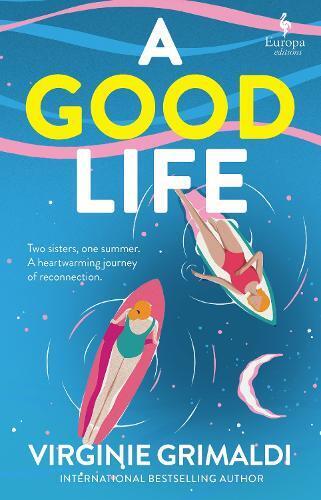 Virginie Grimaldi A Good Life (Tascabile)