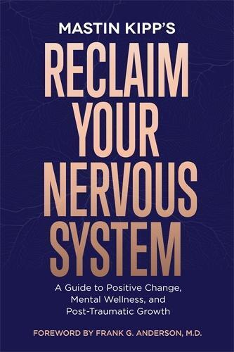 Mastin Kipp Reclaim Your Nervous System (Tascabile)