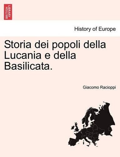 Giacomo Racioppi Storia dei popoli della Lucania e della Basilicata. (Tascabile)