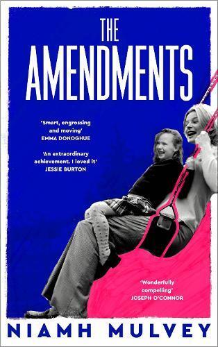 Niamh Mulvey The Amendments (Copertina rigida)