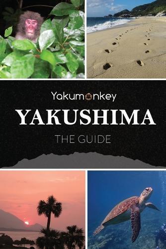 Clive Witham The Yakushima Guide (Tascabile)