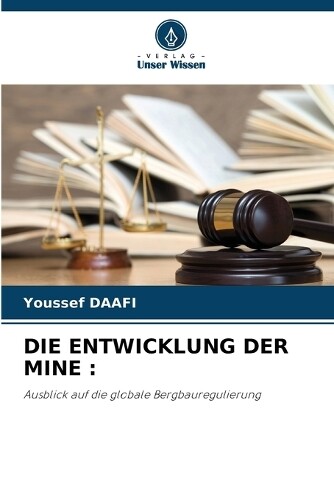 Youssef Daafi Die Entwicklung Der Mine (Tascabile)