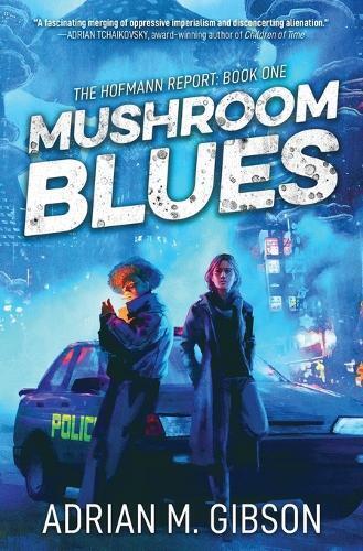 Adrian M Gibson Mushroom Blues (Tascabile) Hofmann Report