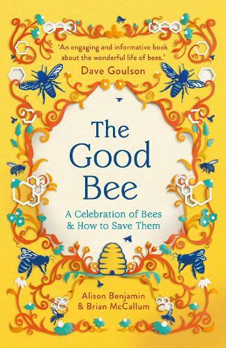 Alison Benjamin Brian McCallum The Good Bee (Tascabile)