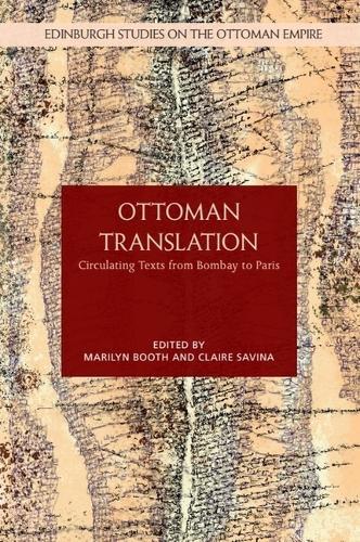 Ottoman Translation (Tascabile) Edinburgh Studies on the Ottoman Empire