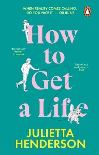 Julietta Henderson How to Get a Life (Tascabile)