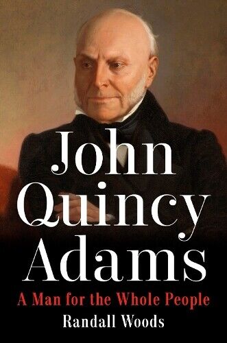 Randall Woods John Quincy Adams (Copertina rigida)