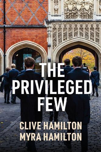 Myra Hamilton Clive Hamilton The Privileged Few (Tascabile)
