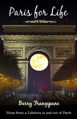 Barry Frangipane Paris for Life (Tascabile)