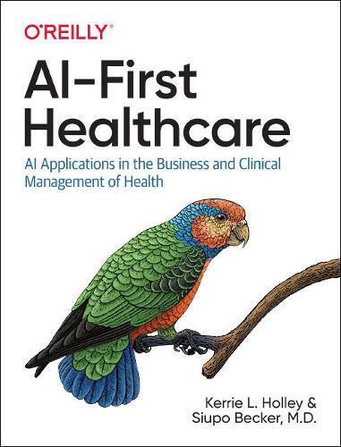 Kerrie Holley Siupo Becker M.D. AI-First Healthcare (Tascabile)