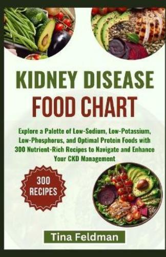 Tina Feldman Kidney Disease Food Chart (Tascabile)