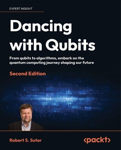 Robert S. Sutor Dancing with Qubits (Tascabile)