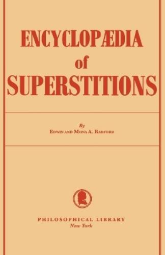Edwin Radford Encyclopedia of Superstitions (Tascabile)