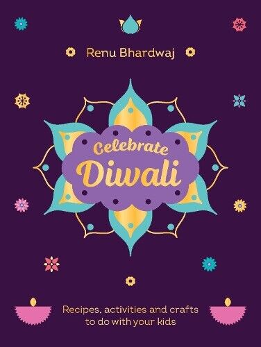 Renu Bhardwaj Celebrate Diwali (Copertina rigida)
