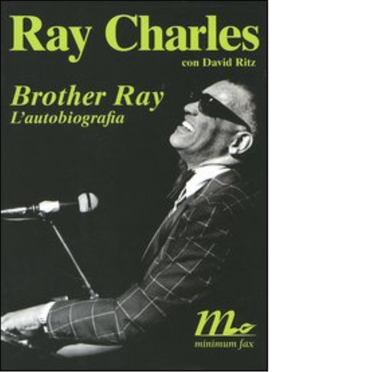 Brother Ray di Ray Charles, David Ritz - minimum fax, 2005