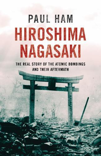 Paul Ham Hiroshima Nagasaki (Tascabile)