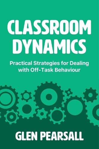 Glen Pearsall Classroom Dynamics (Tascabile)