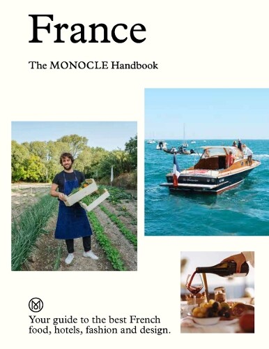 Tyler Brûlé Andrew Tuck Molly Price Amy va France: The Monocl (Copertina rigida)