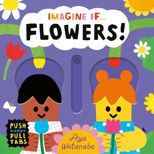 Aya Watanabe Imagine if... Flowers! (Libro di cartone) Imagine If...