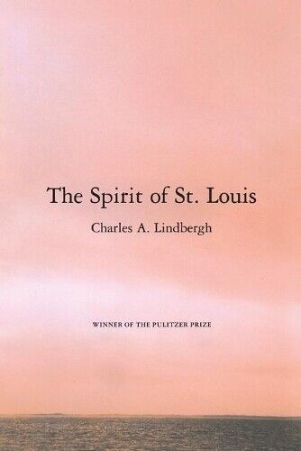 Charles A. Lindbergh Reeve Lindbergh The Spirit of St. Louis (Tascabile)