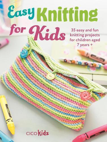CICO Kidz Easy Knitting for Kids (Tascabile) Easy Crafts for Kids