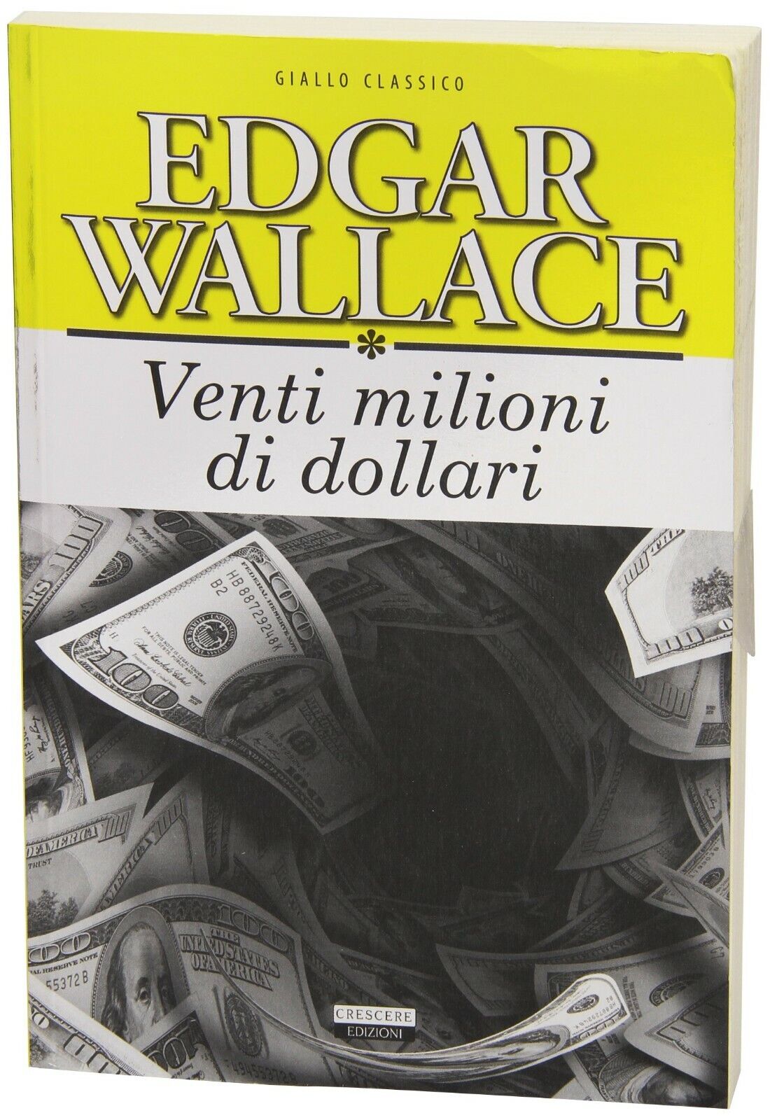 Venti milioni di dollari	Wallace edgar	crescere	giallo classico wentworth nuovo