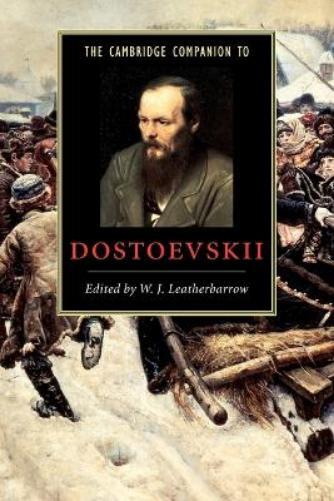 W Leatherbarrow W. J. Leatherbar The Cambridge Companion to Dostoevs (Tascabile)