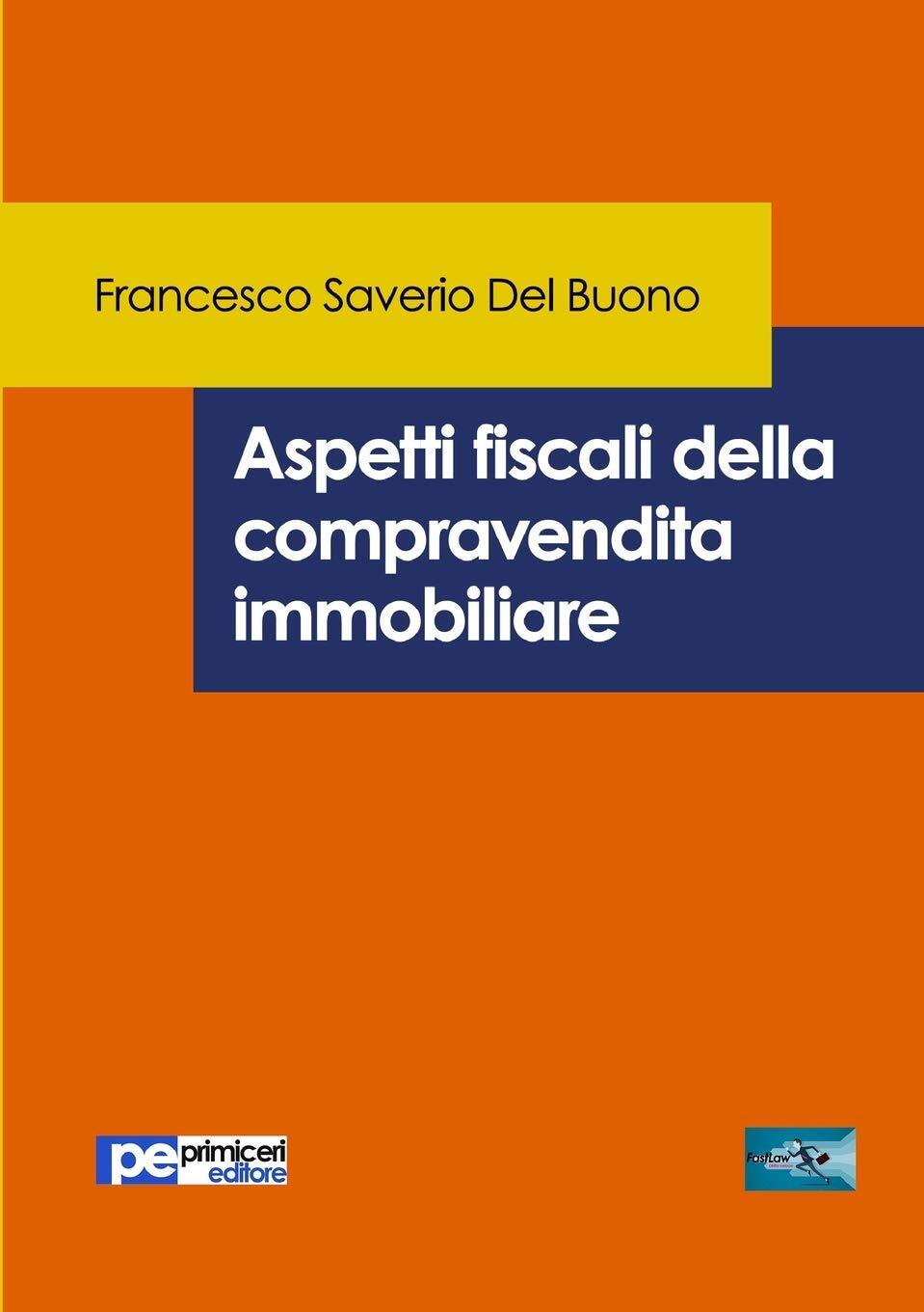 9788833001364 Aspetti fiscali della compravendita immobiliare - Francesco Saveri