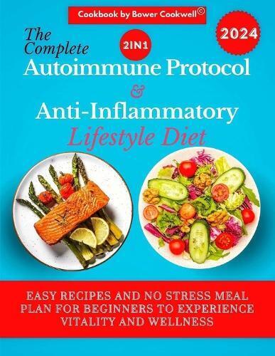 Bower Cookwell The Complete 2 in 1 Autoimmune Protocol and Anti-infl (Tascabile)