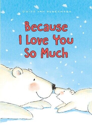 Guido Genechten Because I Love You So Much (Libro di cartone)