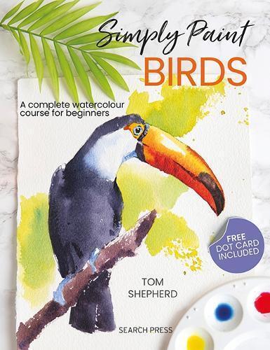 Tom Shepherd Simply Paint Birds (Tascabile) Simply Paint