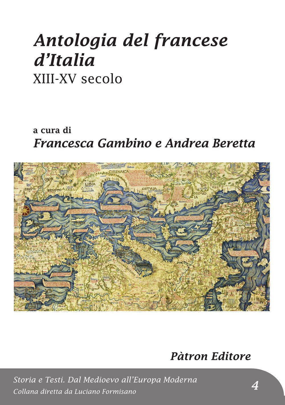 Antologia del francese d'Italia XIII-XV secolo - Gambino F. (cur.); Berett...