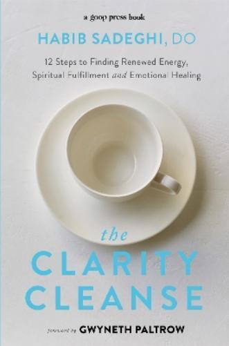 Dr Habib Sadeghi The Clarity Cleanse (Tascabile)
