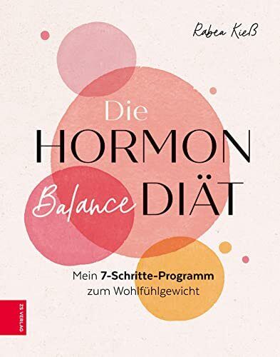 Rabea Kieß Die Hormon-Balance-Diät: Mein 7-Schritte-Programm  (Copertina rigida)