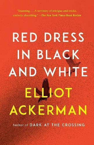 Elliot Ackerman Red Dress in Black and White (Tascabile)