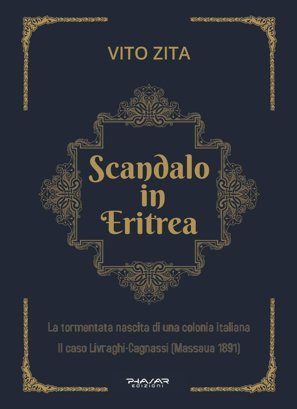 9788863586305 Scandalo in Eritrea. La tormentata nascita di una ...Massaua 1891)