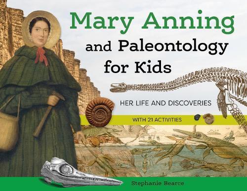 Stephanie Bearce Mary Anning and Paleontology for Kids (Tascabile)