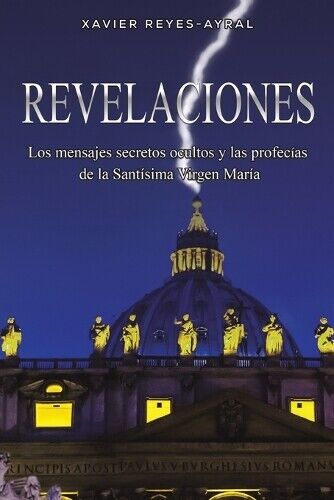 Xavier Reyes-Ayral Revelaciones (Tascabile)