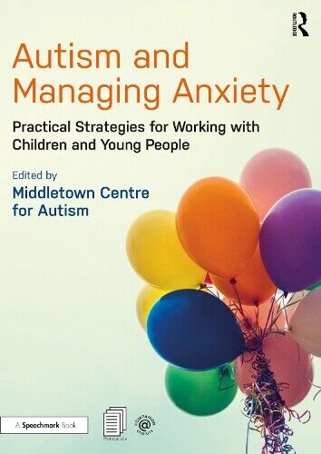 Middletown Centre for Autism Autism and Managing Anxiety (Tascabile)
