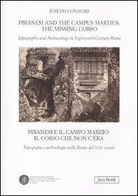 Piranesi and the Campus Martius: the missing Corso. Topography and arcaheology i