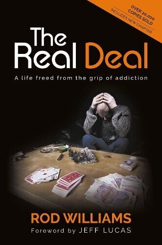 Rod Williams The Real Deal: A Life Freed from the Grip of Addiction (Tascabile)