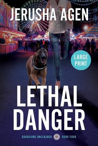 Jerusha Agen Lethal Danger (Tascabile) Guardians Unleashed