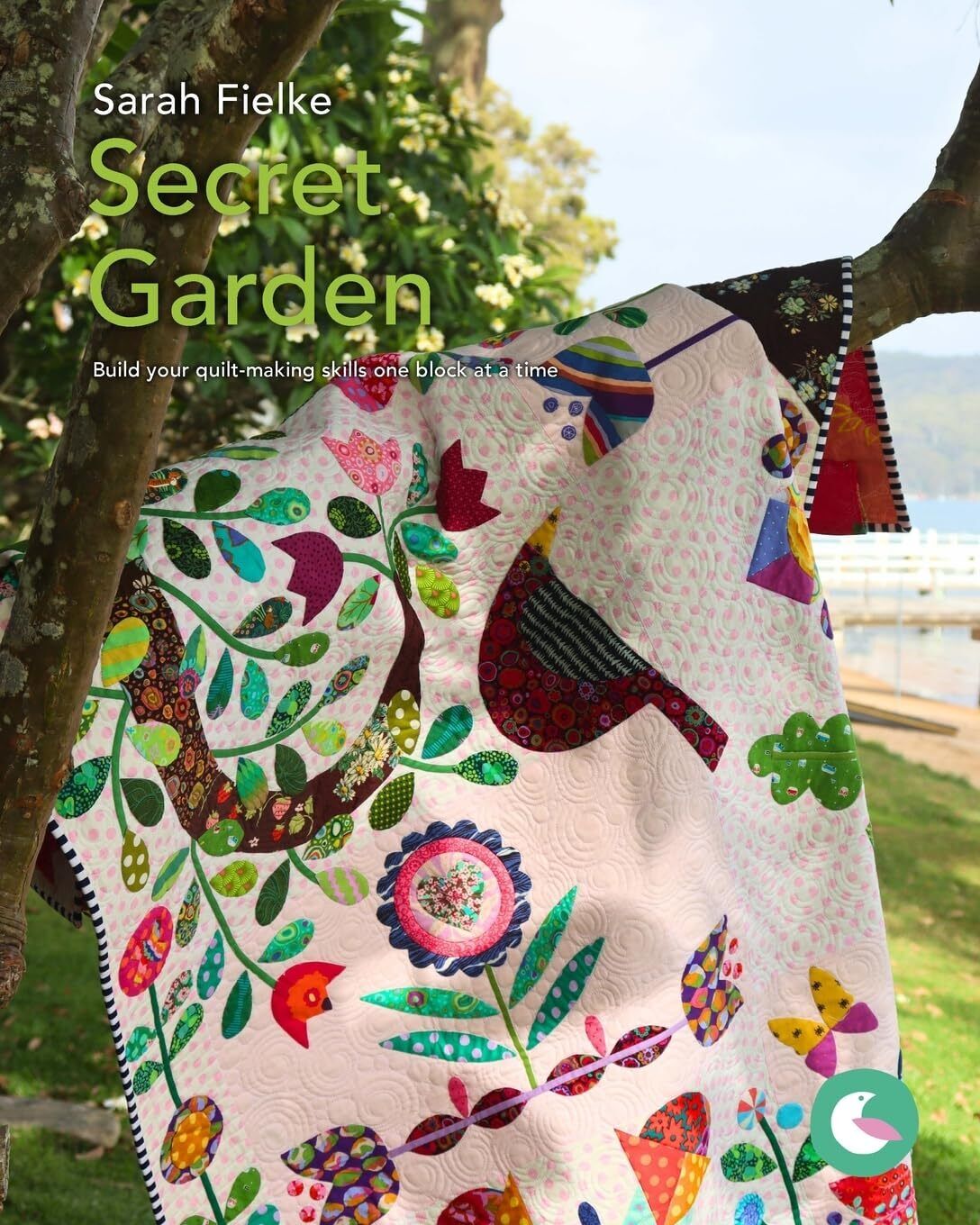 Sarah Fielke The Secret Garden Quilt Pattern and Videos (Tascabile)