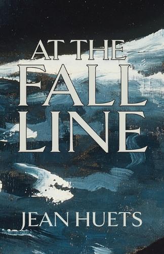 Jean Huets At the Fall Line (Tascabile)